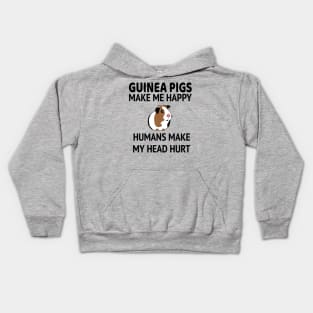 Guinea Pigs Make Me Happy People Make My Head Hurt Kids Hoodie